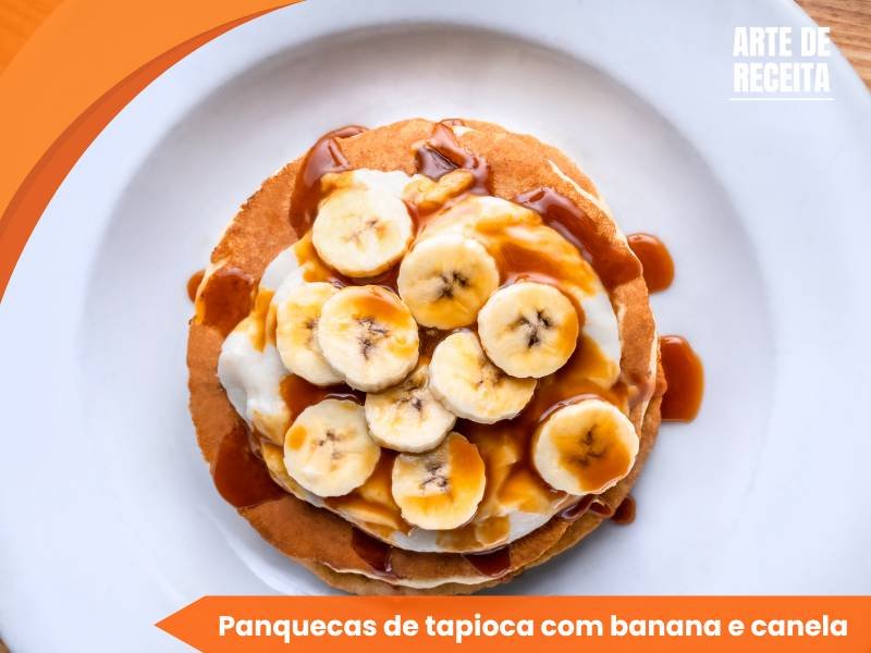 Panquecas de tapioca com banana e canela